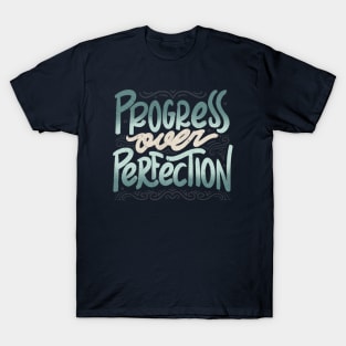 Progress Over Perfection by Tobe Fonseca T-Shirt